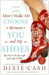 Don't Make Me Choose Between You and My Shoes (Domestic Equalizers Book 4) - Dixie Cash