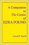 A Companion to The Cantos of Ezra Pound - Carroll F. Terrell