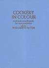 Cookery in Colour - A Picture Encyclopedia for Every Occasion - Marguerite Patten