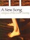 A New Song: Glimpses of the Grace Journey - Beth Willis Miller