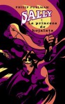 Sally y la princesa de hojalata - Philip Pullman, Isabel De Miquel