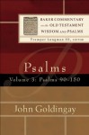 Psalms : Volume 3 (Baker Commentary on the Old Testament Wisdom and Psalms): Psalms 90-150 - John Goldingay