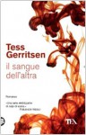 Il sangue dell'altra - Tess Gerritsen