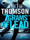 Seven Grams of Lead - Keith Thomson, Roger Wayne