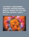 An Essay Concerning Humane Understanding, Books 3-4 - John Locke