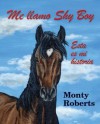 Me llamo Shy Boy - Monty Roberts