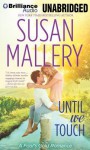 Until We Touch (Fool's Gold, #15) - Susan Mallery