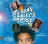 Brendan Buckley's Universe and Everything in It - Sundee T. Frazier, Mirron Willis