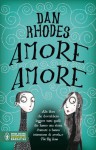 Amore Amore - Dan Rhodes, Daria Restani