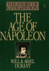 The Age of Napoleon - Will Durant, Ariel Durant