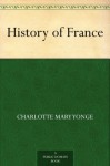 History of France - Charlotte Mary Yonge