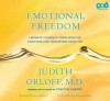 Emotional Freedom: Liberate Yourself From Negative Emotions and Transform Your Life (Audio) - Judith Orloff, Kirsten Potter