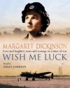 Wish Me Luck - Margaret Dickinson