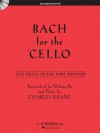 Bach for the Cello: 10 Easy Pieces in 1st Position - Johann Sebastian Bach, Charles Krane