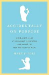 Accidentally on Purpose - Mary F. Pols