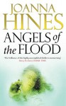 Angels Of The Flood - Joanna Hines