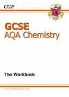 Chemistry: GCSE AQA: The Workbook - Richard Parsons