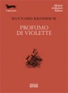 Profumo di violette - Baynard Kendrick, Bruno Amato