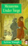 Mennyms Under Siege - Sylvia Waugh