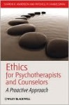 Ethics for Psychotherapists and Counselors: A Proactive Approach - Sharon K. Anderson, Mitchell M. Handelsman