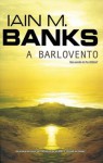 A Barlovento (Cultura, #7) - Iain M. Banks