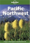 Pacific Northwest - Daniel Schechter, Debra Miller, Jennifer Snarski, Judy Jewell, Lonely Planet