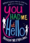 You Had Me At Hello - Mhairi McFarlane