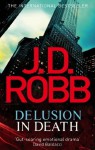 Delusion in Death - J.D. Robb