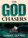 The God Chasers: My Soul Follows Hard After Thee - Tommy Tenney