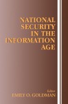 National Security in the Information Age - Emily O Goldman