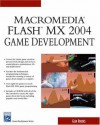 Macromedia Flash MX 2004 Game Development (Game Development Series) (Charles River Media Game Development) - Glen Rhodes