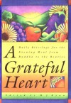 A Grateful Heart: Daily Blessings for the Evening Meal from Buddha to the Beatles with Bookmark - M.J. Ryan