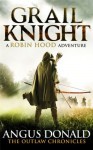 Grail Knight - Angus Donald