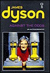 Against the Odds: An Autobiography - James Dyson