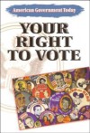 Your Right to Vote (American government today) - Mark Sanders