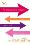 Fly Me to the Moon - Alyson Noel