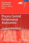 Process Control Performance Assessment: From Theory to Implementation - Andrzej Ordys