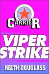 Carrier 2: Viper Strike - Keith Douglass