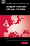 Unexpected Circumstances in European Contract Law - Ewoud Hondius, Hans Christoph Grigoleit