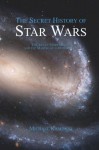 The Secret History of Star Wars - Michael Kaminski