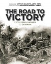 The road to victory: From Pearl Harbor to Okinawa - Dale A. Dye