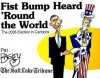 Fist Bump Heard 'Round the World: The 2008 Election in Cartoons - Pat Bagley, Dan Thomas