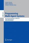 Programming Multi-Agents Systems: 9th International Workshop, Promas 2011, Taipei, Taiwan, May 3, 2011. Revised Selected Papers - Louise Dennis, Olivier Boissier, Rafael H. Bordini