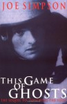 This Game of Ghosts - Joe Simpson