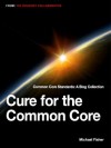 Cure for the Common Core - Michael Fisher