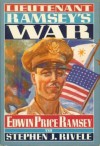 Lieutenant Ramsey's War - Edwin Price Ramsey, Stephen J. Rivele