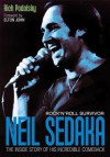 Neil Sedaka: Rock 'n' Roll Survivor: The Inside Story of His Incredible Comeback - Rich Podolsky