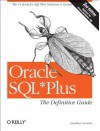 Oracle SQL*Plus: The Definitive Guide (Definitive Guides) - Jonathan Gennick