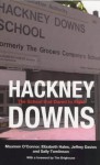 Hackney Downs: The School That Dared to Fight - Maureen O'Connor, Jeff Davies, Elizabeth Hales