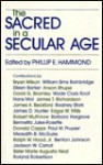 The Sacred In A Secular Age: Toward Revision In The Scientific Study Of Religion - Phillip E. Hammond